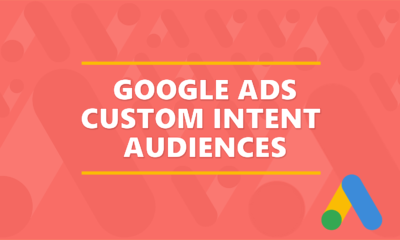 what are custom intent audiences google ads